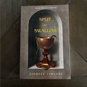 Split or Swallow Book by Lindsay Straube